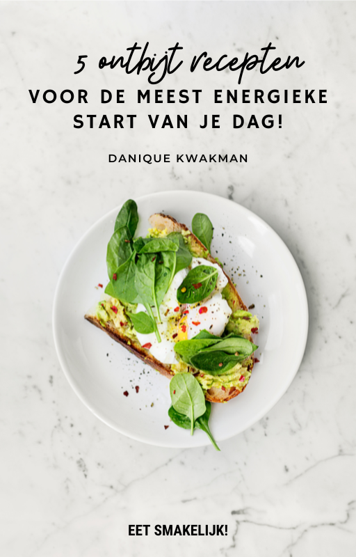 E-book vijf ontbijt recepten voor de meest energieke start van je dag van Danique Kwakman (Orthomoleculair Therapeut)